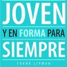 Joven y en forma para siempre... - Bild 1