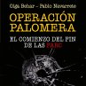Operación Palomera. El principio del... - Bild 1