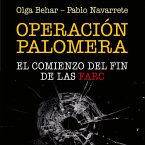 Operación Palomera. El principio del fin de las FARC (MP3-Download)