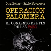 Operación Palomera. El principio del fin de las FARC (MP3-Download)