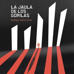 La jaula de los gorilas (MP3-Download) - Avia, Rodrigo Muñoz