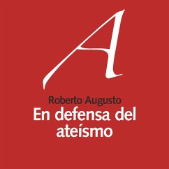 En defensa del ateísmo (MP3-Download) - Augusto, Roberto