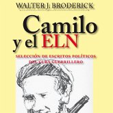 Camilo y el ELN. Selección de escritos políticos del cura guerrillero (MP3-Download)