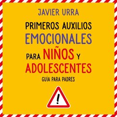 Primeros auxilios emocionales para niños y adolescentes (MP3-Download) - Urra, Javier