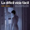 La difícil vida fácil. Doce... - Bild 1