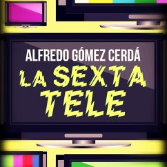 La sexta tele (MP3-Download) - Cerdá, Alfredo Gómez