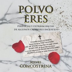 Polvo eres. Peripecias y extravagancias de algunos cadáveres inquietos (MP3-Download) - Concostrina, Nieves