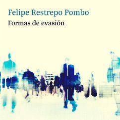 Formas de evasión (MP3-Download) - Pombo, Felipe Restrepo