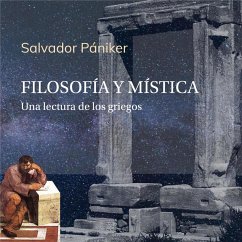 Filosofía y mística. Una lectura de los griegos (MP3-Download) - Pániker, Salvador