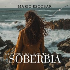 Soberbia (Crimenes del sur 2) (MP3-Download) - Escobar, Mario