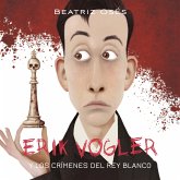 Erik Vogler: Los crímenes del rey blanco (MP3-Download)