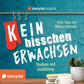 (K)ein bisschen erwachsen - Studium und Ausbildung: Ist das klausurrelevant?! (MP3-Download)