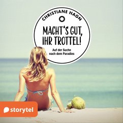 Macht's gut, Ihr Trottel! (MP3-Download) - Hagn, Christiane