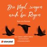 Die Vögel singen auch bei Regen... - Bild 1