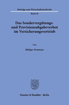 Das Sondervergütungs- und Provisionsabgabeverbot im Versicherungsvertrieb - Neumann, Rüdiger