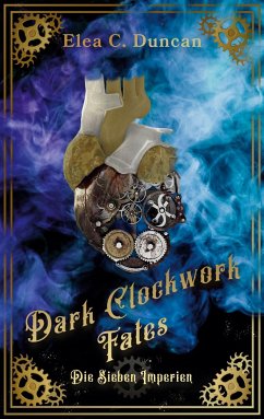 Dark Clockwork Fates - Duncan, Elea C.