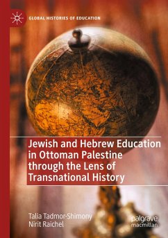 Cover Jewish and Hebrew Education in Ottoman Palestine through the Lens of Transnational History