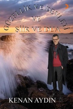Güzellik ve Devleti ve Siir ve Dua - Aydin, Kenan
