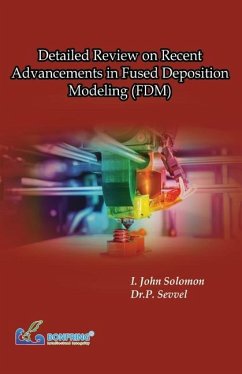 Detailed Review on Recent Advancements in Fused Deposition Modeling (FDM) - Solomon, I John; Sevvel, P.