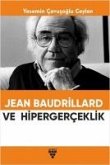 Jean Baudrillard Ve Hipergerceklik