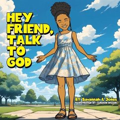 Hey Friend, Talk to God - Jones, Savannah L