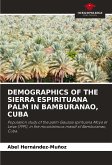 DEMOGRAPHICS OF THE SIERRA ESPIRITUANA PALM IN BAMBURANAO, CUBA