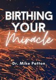Birthing Your Miracle