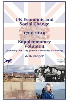 UK Economic & Social Change - 1700-2019 - Supplementary Volume 4 - Cooper, J R