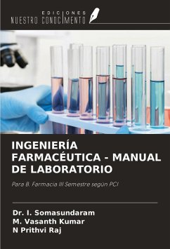 INGENIERÍA FARMACÉUTICA - MANUAL DE LABORATORIO - Somasundaram, I.; Kumar, M. Vasanth; Raj, N Prithvi