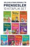 Selcukludan Osmanliya Prensesler Seti - 10 Kitap Takim