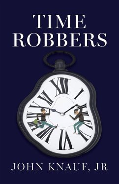 Time Robbers - Knauf, John