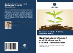 Qualität, Auswirkungen und Hindernisse in kleinen Unternehmen - De A. Farias, Marrisson Murilo;F. Araújo, Ivanildo