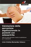 Valutazione della percezione algofunzionale in pazienti con osteoartrite Valutazione della percezione algofunzionale in pazienti con osteoartrite