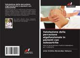 Valutazione della percezione algofunzionale in pazienti con osteoartrite