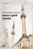 Arsiv Belgeleri Isiginda Hirka-i Serif Camisi