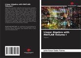 Linear Algebra with MATLAB Volume I