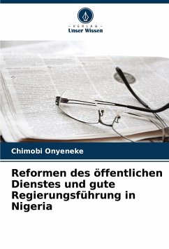 Reformen des öffentlichen Dienstes und gute Regierungsführung in Nigeria - Onyeneke, Chimobi