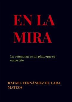 En la Mira - Rafael Fernández de Lara Mateos En la Mira - Rafael Fernández de Lara Mateos