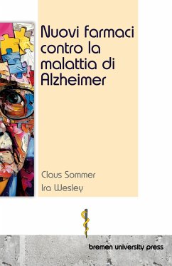 Nuovi farmaci contro la malattia di Alzheimer - Sommer, Claus; Wesley, Ira