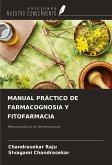 MANUAL PRÁCTICO DE FARMACOGNOSIA Y FITOFARMACIA