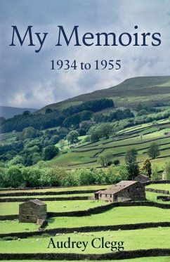 My Memoirs - 1934 to 1955 - Clegg, Audrey