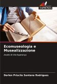 Ecomuseologia e Musealizzazione