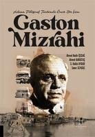 Adana Fotograf Tarihinde Öncü Bir Isim Gaston Mizrahi - Nadir isisag, Ahmet