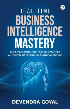 Real-Time Business Intelligence Mastery - Goyal, Devendra