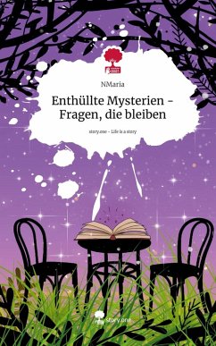 Cover Enthüllte Mysterien - Fragen, die bleiben. Life is a Story - story.one