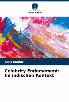 Celebrity Endorsement: Im indischen Kontext - Kumar, Amit