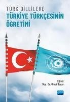 Türk Dillilere Türkiye Türkcesinin Ögretimi - Basar, Umut