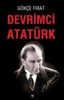 Devrimci Atatürk - Firat, Gökce