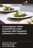 Convergenza della produttività nelle imprese dell'industria alimentare in Vietnam