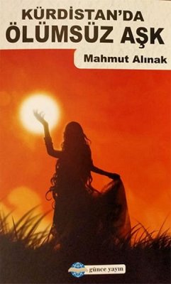 Kürdistanda Ölümsüz Ask - Alinak, Mahmut